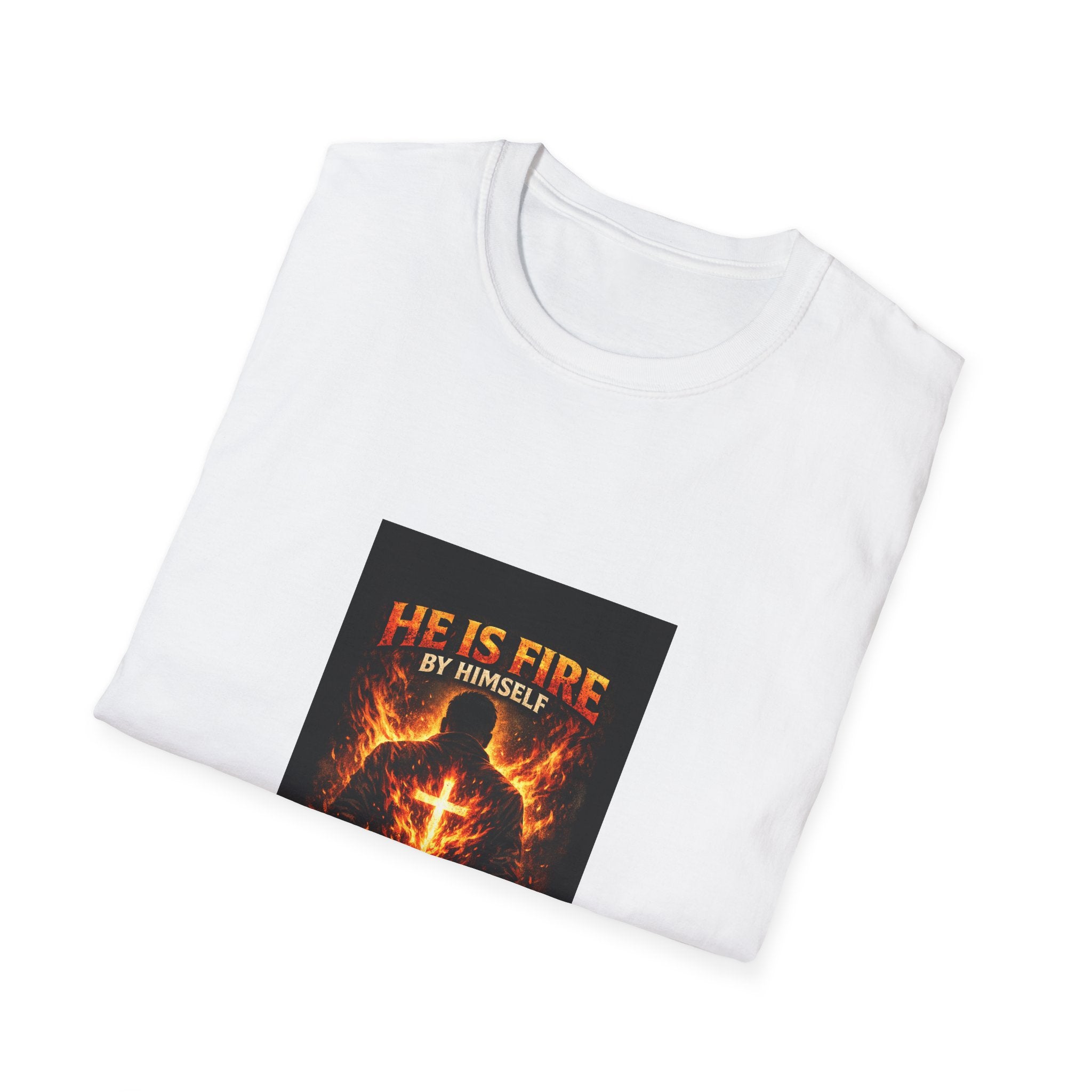Christian Fire T-Shirt — "He Is Fire By Himself" Inspirational Faith Tee